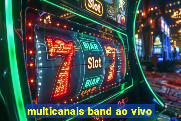 multicanais band ao vivo